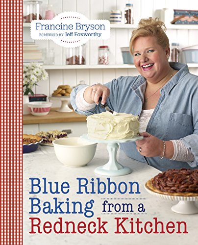 cover image Blue Ribbon Baking from a Redneck Kitchen