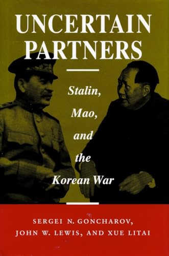 cover image Uncertain Partners: Stalin, Mao, and the Korean War