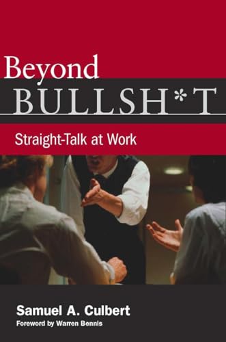 cover image Beyond Bullsh*t: Straight-Talk at Work