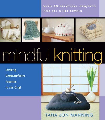 cover image MINDFUL KNITTING: Inviting Contemplative Practice to the Craft