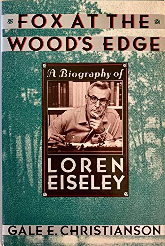 cover image Fox at the Wood's Edge: A Biography of Loren Eiseley