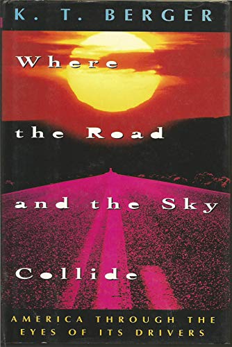 cover image Where the Road and the Sky Collide: America Through the Eyes of Its Drivers