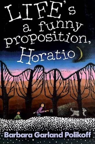 cover image Life's a Funny Proposition, Horatio