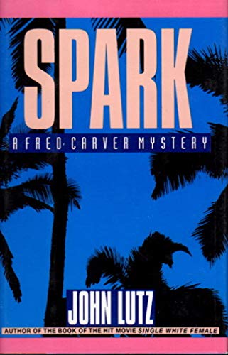 cover image Spark: A Fred Carver Mystery