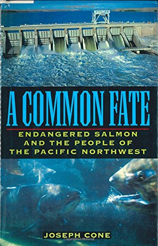 cover image A Common Fate: Endangered Salmon and the People of the Pacific Northwest