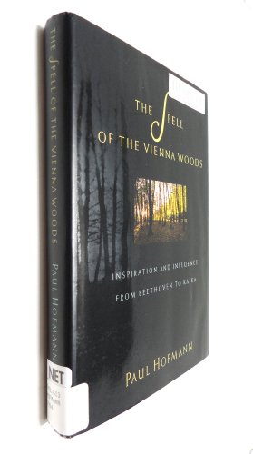 cover image The Spell of the Vienna Woods: Inspiration and Influence from Beethoven to Kafka