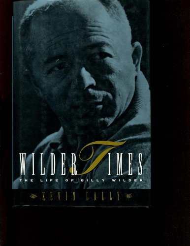 cover image Wilder Times: The Life of Billy Wilder