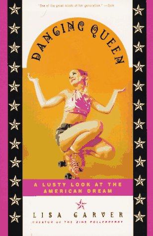 cover image Dancing Queen: The Bawdy Adventures of Lisa Crystal Carver
