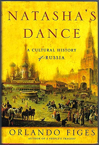 cover image NATASHA'S DANCE: A Cultural History of Russia