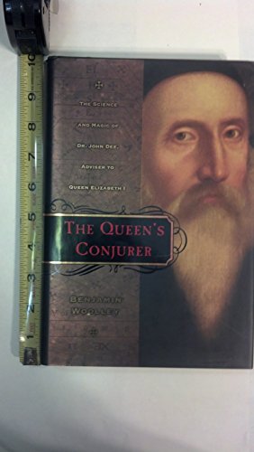 cover image The Queen's Conjurer: The Science and Magic of Dr. John Dee, Adviser to Queen Elizabeth I