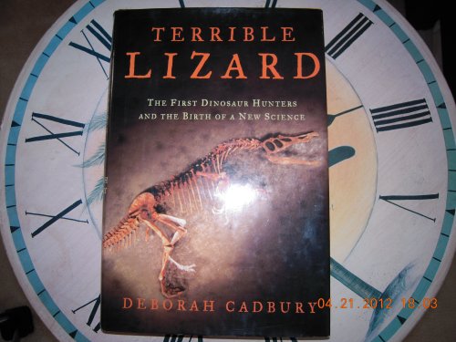cover image TERRIBLE LIZARD: The First Dinosaur Hunters and the Birth of a New Science