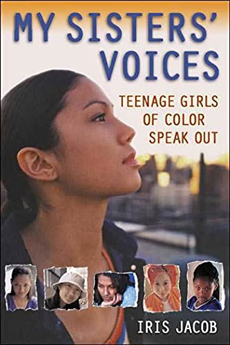 cover image MY SISTERS' VOICES: Teenage Girls of Color Speak Out
