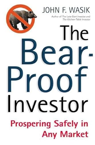 cover image The Bear-Proof Investor: Prospering Safely in Any Market