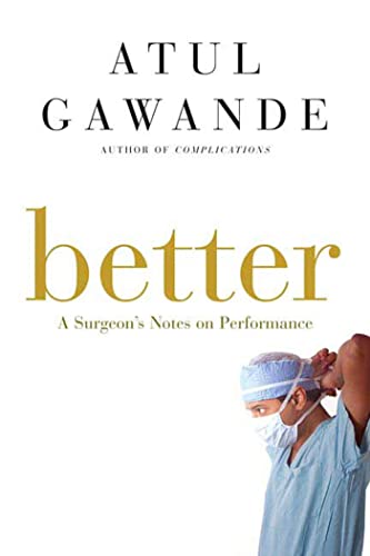 cover image Better: A Surgeon's Notes on Performance