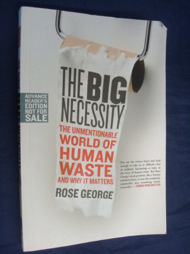 cover image The Big Necessity: The Unmentionable World of Human Waste and Why It Matters