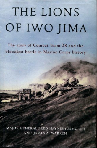 cover image The Lions of Iwo Jima: The Story of Combat Team 28 and the Bloodiest Battle in Marine Corps History