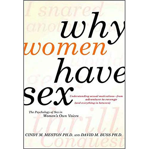 cover image Why Women Have Sex: Sexual Motivation—from Adventure to Revenge (and Everything in Between)