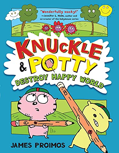cover image Knuckle & Potty Destroy Happy World