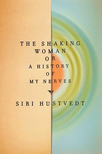 cover image The Shaking Woman, or a History of My Nerves