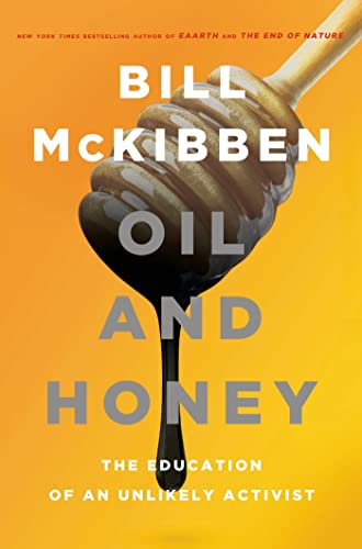 cover image Oil and Honey: The Education of an Unlikely Activist