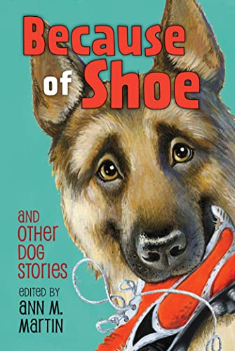 cover image Because of Shoe and 
Other Dog Stories
