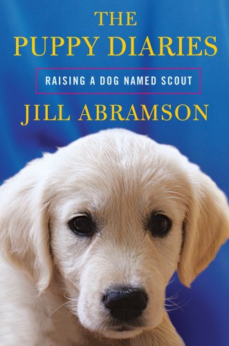 cover image The Puppy Diaries: 
Raising a Dog Named Scout