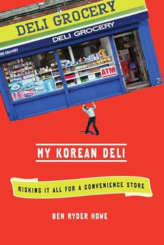 cover image My Korean Deli: Risking It All for a Convenience Store