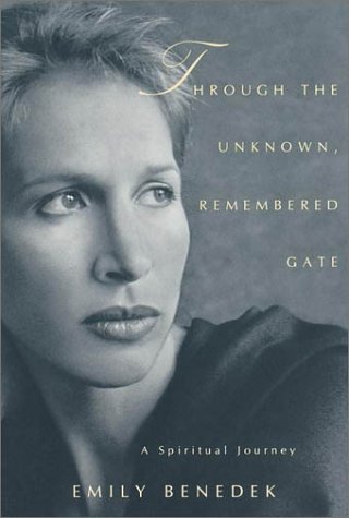 cover image THROUGH THE UNKNOWN, REMEMBERED GATE: A Spiritual Journey