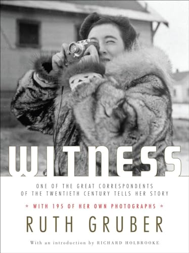 cover image Witness: One of the Great Correspondents of the Twentieth Century Tells Her Story