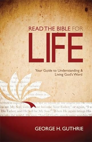 cover image Read the Bible for Life: Your Guide to Understanding & Living God’s Word