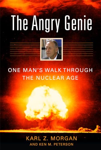 cover image The Angry Genie: One Man's Walk Through the Nuclear Age
