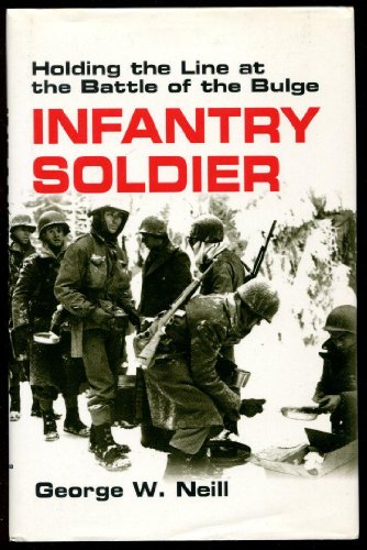 cover image Infantry Soldier: Holding the Line at the Battle of the Bulge