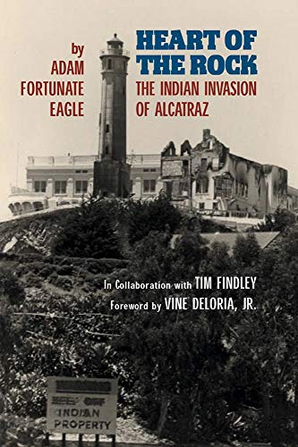 cover image HEART OF THE ROCK: The Indian Invasion of Alcatraz
