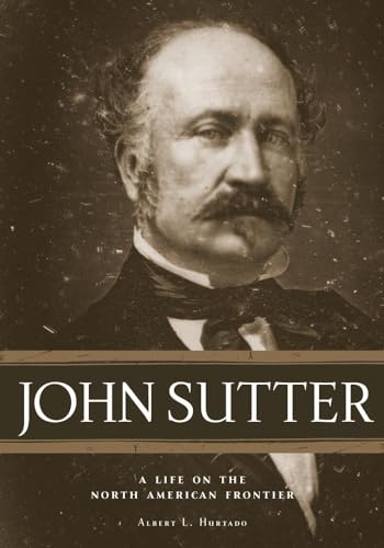cover image John Sutter: A Life on the North American Frontier