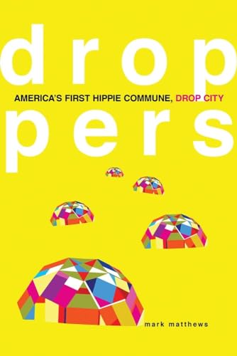 cover image Droppers: America's First Hippie Commune, Drop City