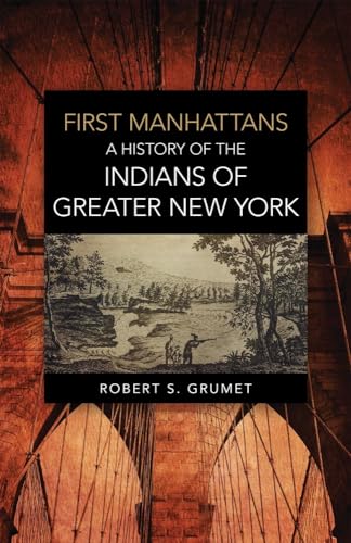 cover image First Manhattans: A History of the Indians of Greater New York