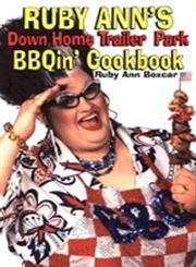 cover image RUBY ANN'S DOWN HOME TRAILER PARK BBQIN' COOKBOOK