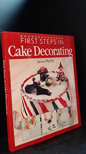 cover image First Steps in Cake Decorating