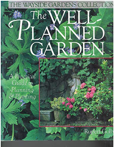 cover image The Well-Planned Garden: A Practical Guide to Planning and Planting