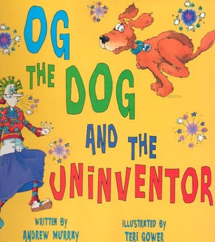 cover image OG THE DOG AND THE UNINVENTOR