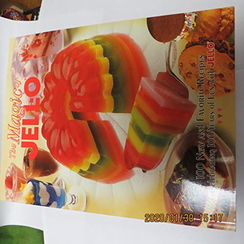 cover image The Magic of Jell-O: 100 New and Favorite Recipes Celebrating 100 Years of Fun with Jell-O