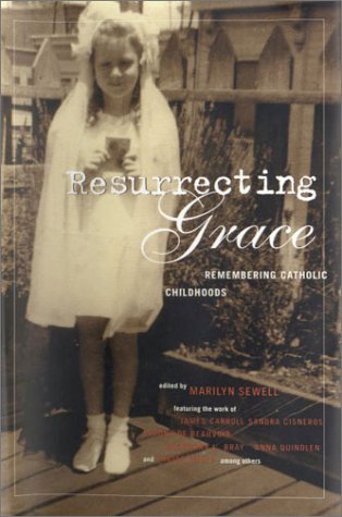 cover image RESURRECTING GRACE: Remembering Catholic Childhoods