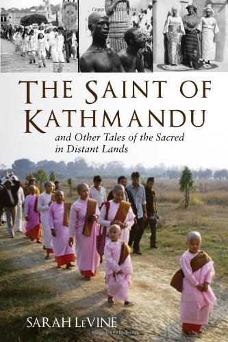 cover image The Saint of Kathmandu: And Other Tales of the Sacred in Distant Lands