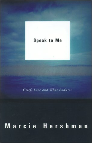 cover image SPEAK TO ME: Grief, Love and What Endures