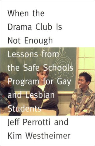 cover image When the Drama Club Is Not Enough: Lessons from the Safe Schools Program for Gay and Lesbian Students