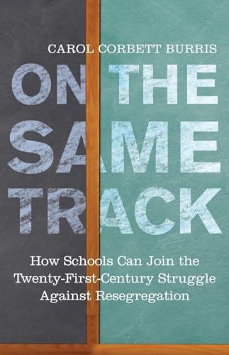 cover image On the Same Track: How Schools Can Join the Twenty-First-Century Struggle Against Resegregation