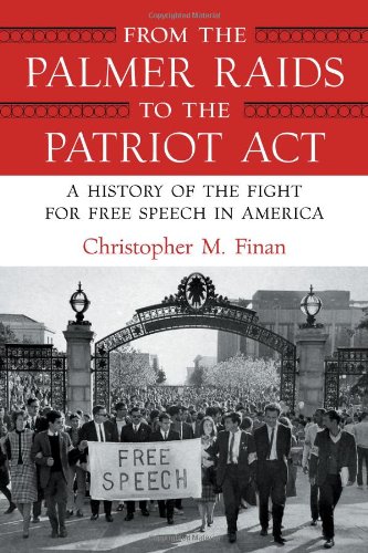 cover image From the Palmer Raids to the Patriot Act: A History of the Fight for Free Speech in America