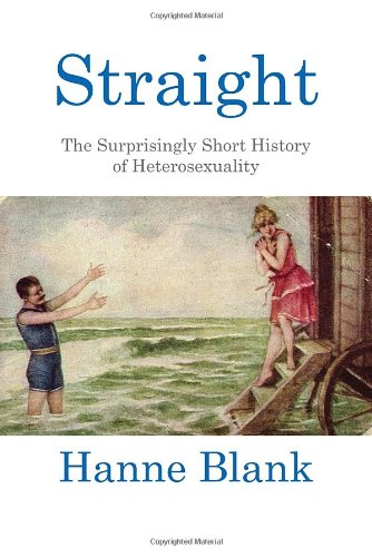 cover image Straight: The Surprisingly Short History of Heterosexuality