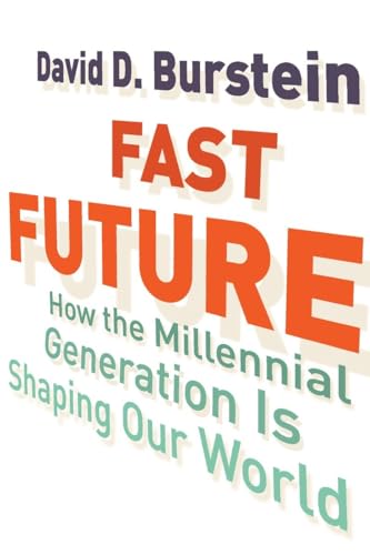 cover image Fast Future: 
How the Millennial Generation Is Shaping Our World