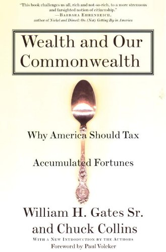 cover image WEALTH AND OUR COMMONWEALTH: Why America Should Tax Accumulated Fortunes